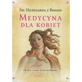 Sv. Hildegard Bingen Liek pre ženy - Claus Schulte-Ubbing